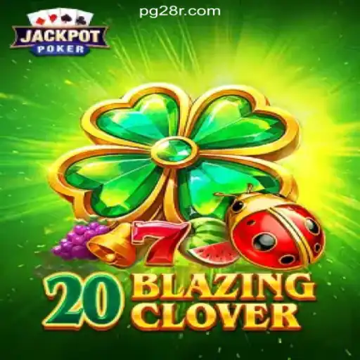 Discover the Exciting World of 20BlazingClover on the 28R.COM Platform