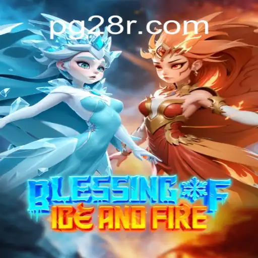 Exploring the Enchanting World of Blessing of Ice and Fire on 28R.COM: A Guide to the Official Slots of Brasil #1